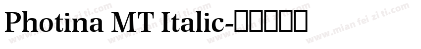 Photina MT Italic字体转换
